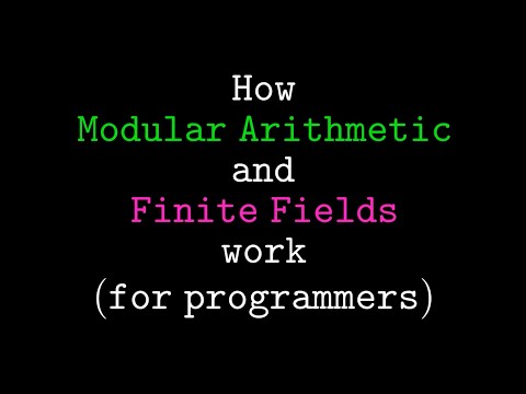 Modular Arithmetic and Finite Fields (for Programmers)