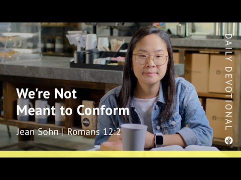 We’re Not Meant to Conform | Romans 12:2 | Our Daily Bread Video Devotional