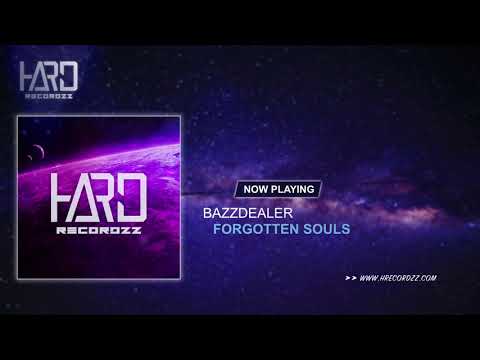 Bazzdealer - Forgotten Souls |Free Release|
