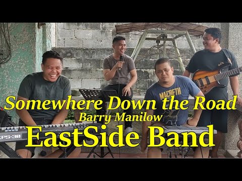 Somewhere Down the Road - EastSide Band Cover