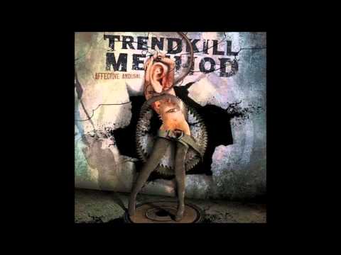 Trendkill Method - We Both Know [HD]