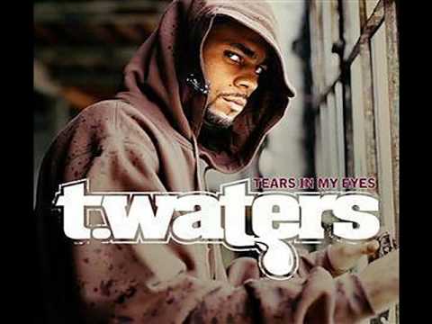 t.waters - Tears In My Eyes