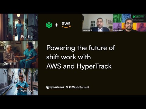 Powering the future of shift work with AWS and HyperTrack