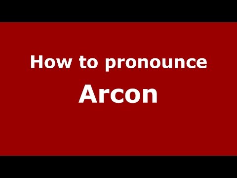 How to pronounce Arcon