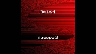 DeJect - Introspect [Ambient]