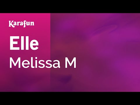 Elle - Melissa M | Karaoke Version | KaraFun