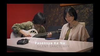 Silent Sanctuary - Pasensya Ka Na (Japanese Version / ごめんね) | kena &amp; miyuki