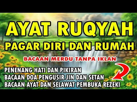 AYAT RUQYAH PAGAR DIRI DAN RUMAH DAN KELUARGA