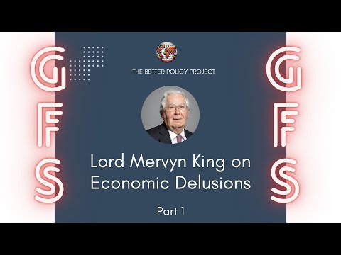 Thumbnail for GFS Discussion - Lord Mervyn King on Economic Delusions - Part 1 by Macroeconomics