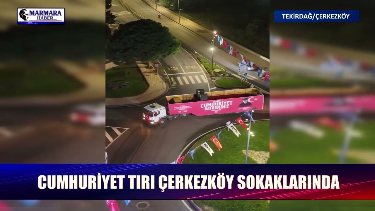 Cumhuriyet tırı Çerkezköy sokaklarında! Bayram coşkusunu vatandaşlarla buluşturuyor