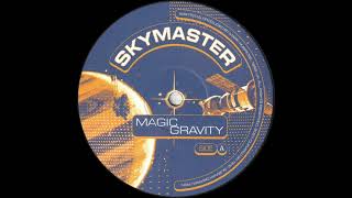 Skymaster - Magic Gravity (BYTIME008) (1998 Reissue)