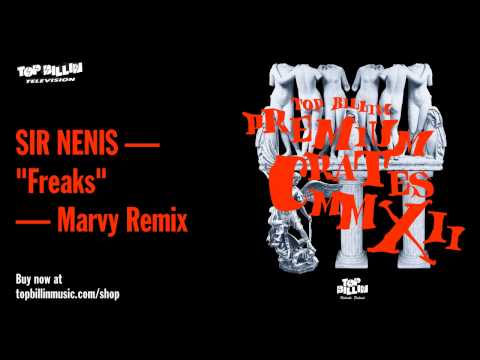 Sir Nenis - Freaks (Marvy Remix)