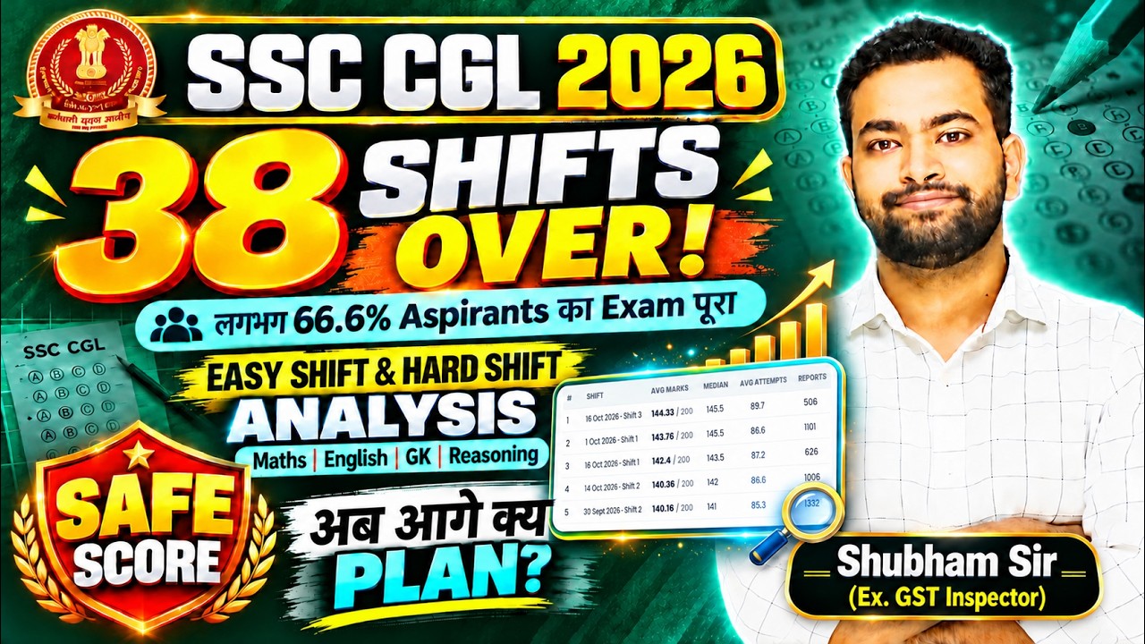 SSC CGL 2026 38 Shifts Analysis | Easy vs Hard Shifts| Safe Score | Your expected score? Shubham Sir