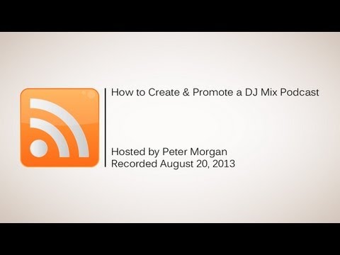 The DJ Podcast and DJ Peter Morgan