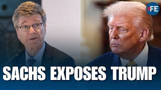 “Get Him Out Of There Before He Kills Us All”: Sachs Trump Warning | WORLD NEWS | US NEWS