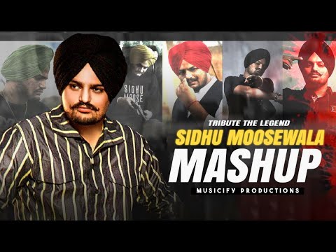 Sidhu Moose Wala Mashup Tribute The Legend | MUSICIFY | Naresh Parmar