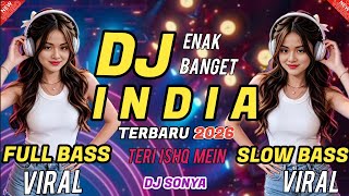Download lagu DJ INDIA ENAK BANGET | DJ FULL BASS | DJ TIKTOK| DJ SONYA GASSPOLL | TERI ISHQ MEIN | mp3