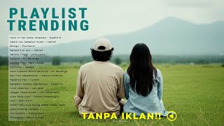 Download lagu Trending Playlist Indonesia 2026 🌿 Lagu Santai Temani Kerja dan Santai mp3