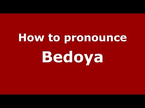 How to pronounce Bedoya (Spanish/Spain) - PronounceNames.com