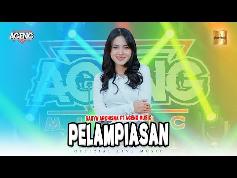 Sasya Arkhisna ft Ageng Music - Pelampiasan (Official Live Music)