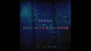 NeizaSA-Xola Moya Wami Cover (by Master KG)