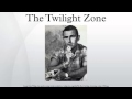 The Twilight Zone The Twilight Zone