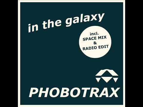Phobotrax  - In The Galaxy (Space Mix)