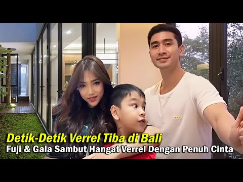 Detik-Detik  Verrel Tiba di Bali, Fuji & Gala Sambut Hangat Verrel Dengan Penuh Cinta, Verfu Bahagia