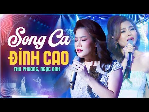 THU PHƯƠNG & NGỌC ANH Tái Ngộ Đỉnh Cao Với Màn Song Ca Nổi Da Gà - NHỮNG NGÀY THƠ MỘNG & TẠ TÌNH