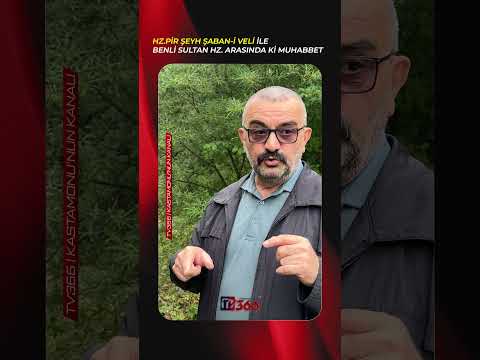 Hz. Pir Şeyh Şaban-i Veli ile Benli Sultan Hz. arasında ki muhabbet.