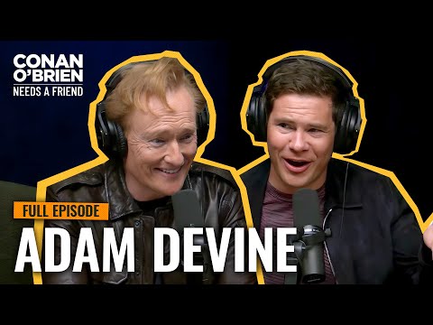 Adam Devine (FULL EPISODE) | Conan O'Brien Needs A Friend