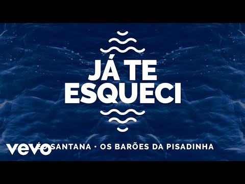 Já Te Esqueci (part. Os Barões Da Pisadinha) - Léo Santana