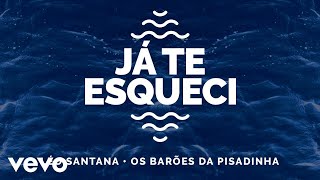 Ouvir Já Te Esqueci (part. Os Barões da Pisadinha) Léo Santana