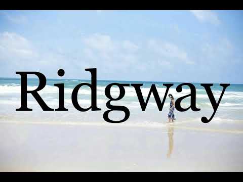 How To Pronounce Ridgway🌈🌈🌈🌈🌈🌈Pronunciation Of Ridgway