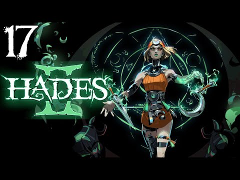 SB Plays Hades II (Early Access) 17 - Let's Try THAT Again