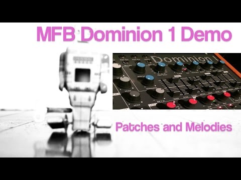 MFB Dominion 1 Demo 2: Patches and Melodies