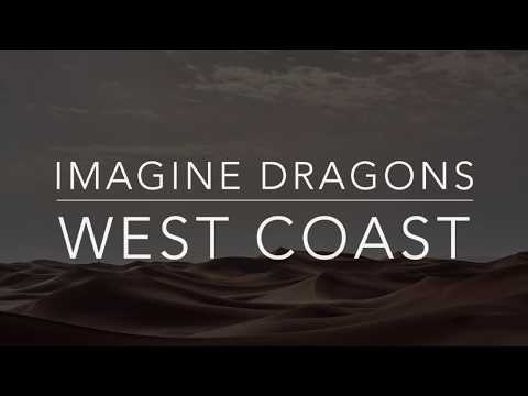 Imagine Dragons - West Coast (Lyrics/Tradução/Legendado)(HQ)