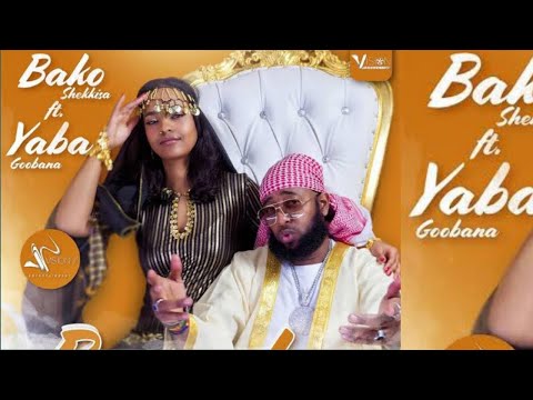Bako Shekissa ft Yaba Gobana - Bareeda(Official Video)