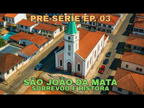 SÃO JOÃO DA MATA   SOBREVOO E HISTÓRIA EP 03