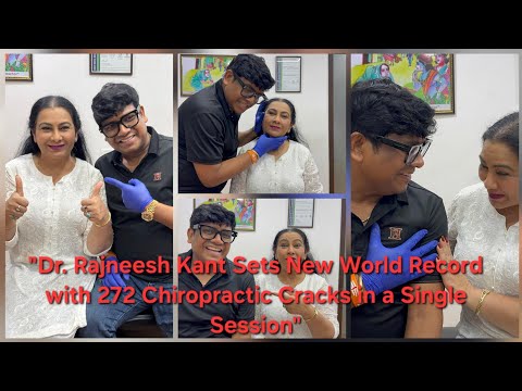 Dr. Rajneesh Kant stellt mit 272 chiropraktischen Knackbewegungen in einer einzigen Sitzung einen...