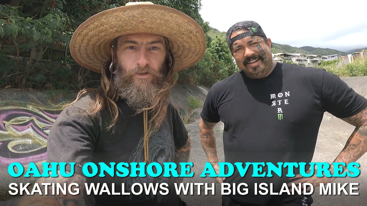 Eventyr på land på Oahu med Big Island Mike: Skateboarding i Wallows!
