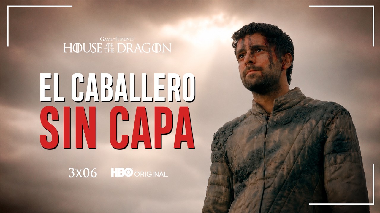 HOUSE OF THE DRAGON: El CABALLERO SIN CAPA | SER CRISTON COLE - Análisis