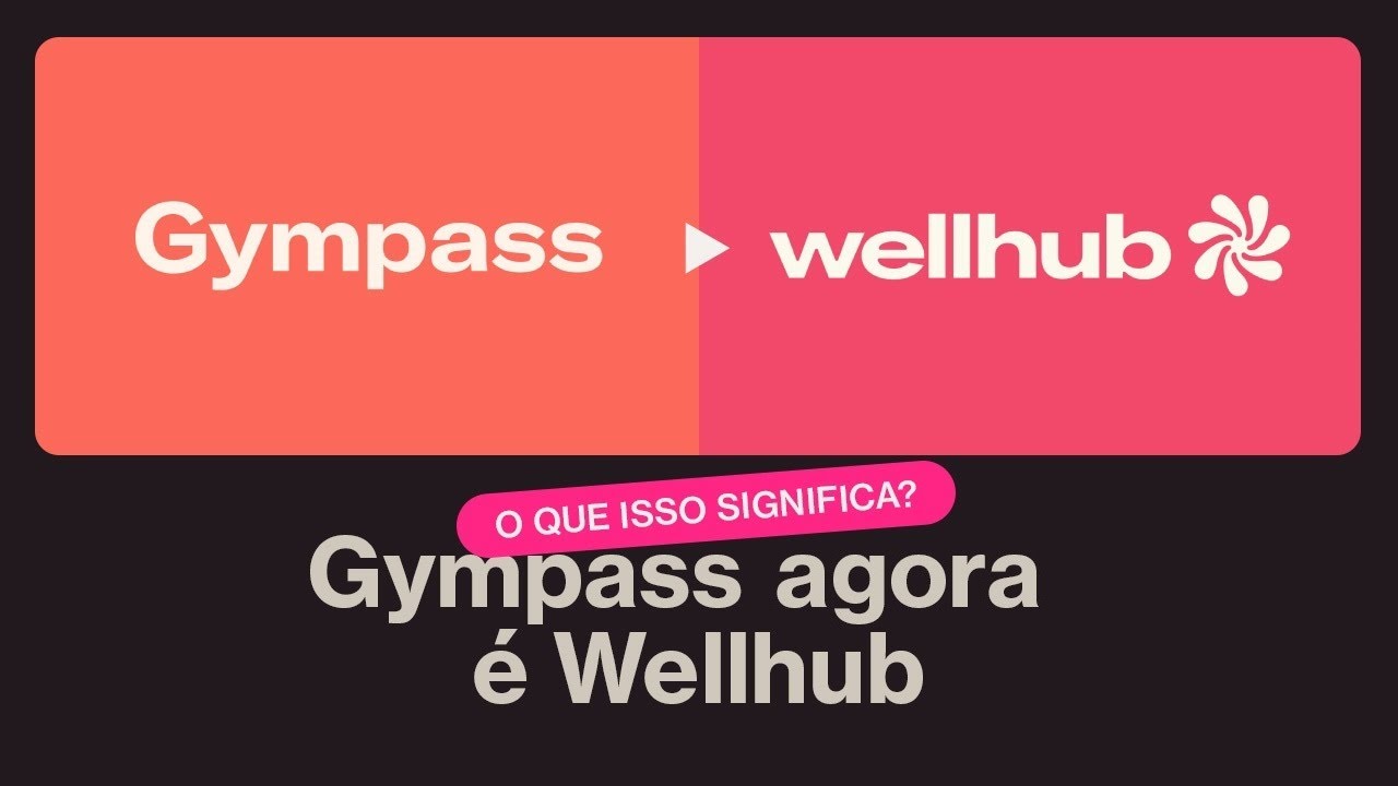 Rebranding Gympass: Importância do NAMING no branding