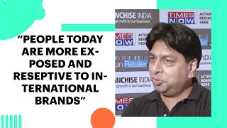 "People today are more exposed and receptive to International brands" image