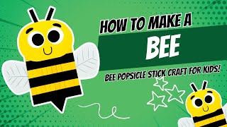 Bee Popsicle Stick Craft For Kids