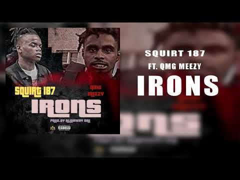 Squirt 187 ft. QMG Meezy - Irons [Prod.by @Alldawaydre]