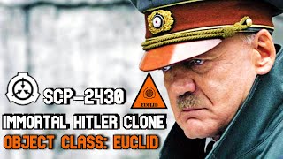SCP-2430 Immortal Hitler Clone | object class euclid | Sarkic cults / gru division p / humanoid scp