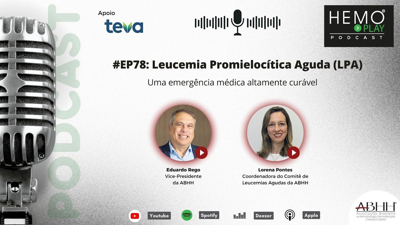 HEMO PLAY Podcast - #EP78: Leucemia Promielocitica Aguda: uma emergência médica altamente curável