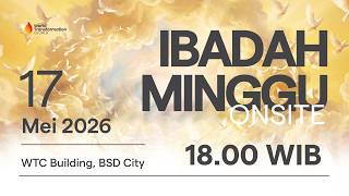 Download lagu Ibadah Minggu ONSITE | 17 Mei 2026 | Pkl. 18.00 WIB | GBI WTC Serpong mp3