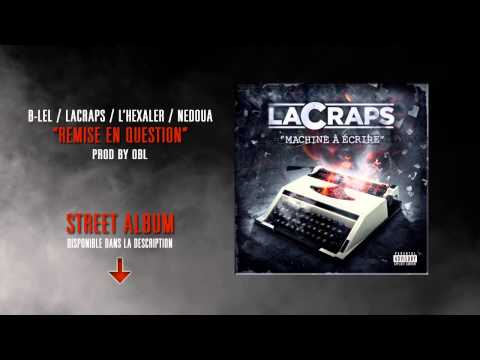 B-LEL / LACRAPS / L’HEXALER / NEDOUA - Remise en question (prod by OBL)